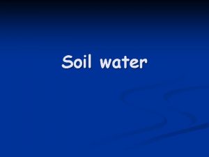 Soil water Draw water layers Pat n Photocopy