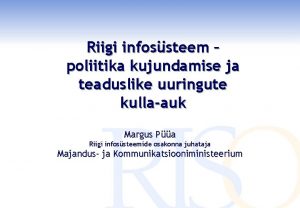 Riigi infossteem poliitika kujundamise ja teaduslike uuringute kullaauk