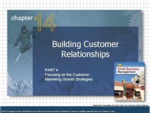 Building Customer Relationships PART 4 Focusing on the