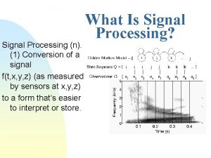 Signal Processing n 1 Conversion of a signal