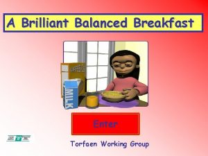 A Brilliant Balanced Breakfast Enter Torfaen Working Group