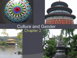 Culture and Gender Chapter 2 Understanding Culture and