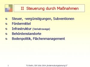 II Steuerung durch Manahmen Steuer vergnstigungen Subventionen Frdermittel