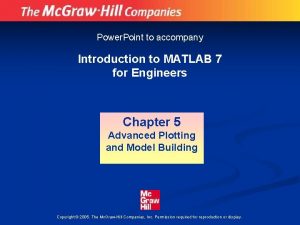 Power Point to accompany Introduction to MATLAB 7