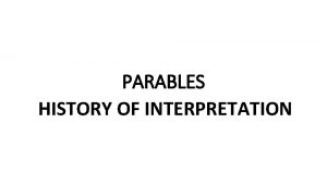 PARABLES HISTORY OF INTERPRETATION WHAT IS A PARABLE