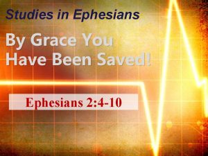 Studies in Ephesians By Grace You Have Been