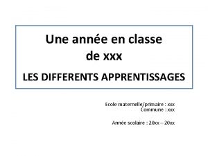 Une anne en classe de xxx LES DIFFERENTS