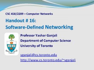 CSC 4582209 Computer Networks Handout 16 SoftwareDefined Networking