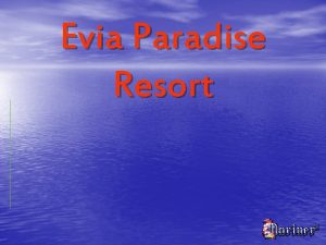 Evia Paradise Resort Evia Paradise Resort International Investment