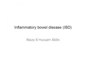 Inflammatory bowel disease IBD Niazy B Hussam Aldin