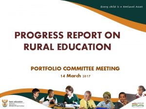 PROGRESS REPORT ON RURAL EDUCATION PORTFOLIO COMMITTEE MEETING