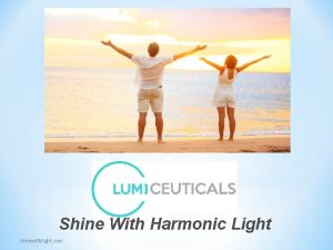 Shine With Harmonic Light shinewithlight com Harmonic Light