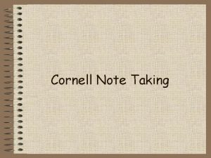 Cornell note setup