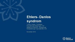 Ehlers Danlos syndrom Tommy Vingren verlkare Reumatologimottagningen CSK
