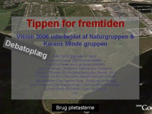 Tippen for fremtiden Vision 2006 udarbejdet af Naturgruppen