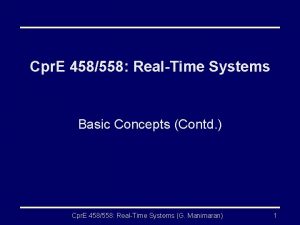 Cpr E 458558 RealTime Systems Basic Concepts Contd