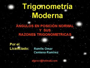 Trigonometra Moderna NGULOS EN POSICIN NORMAL Y SUS