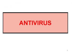 ANTIVIRUS 1 ANTIVIRUS Obat antivirus 1 Amantadin 2