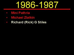 1986 1987 Mini Pathria Michael Zlatkin Richard Rick