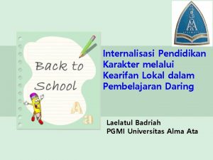 Internalisasi Pendidikan Karakter melalui Kearifan Lokal dalam Pembelajaran