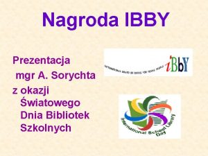 Nagroda IBBY Prezentacja mgr A Sorychta z okazji