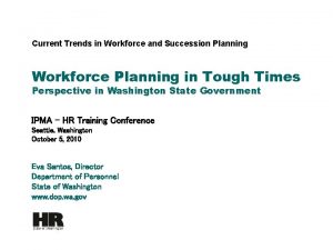 Current Trends in Workforce and Succession Planning Workforce