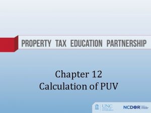 Chapter 12 Calculation of PUV Valuing PUV Each