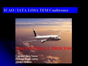 ICAO IATA LOSA TEM Conference LOSA OVERALL PROCESS