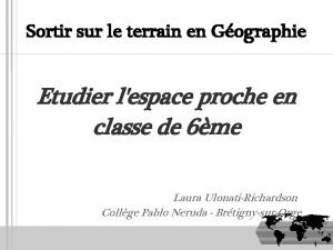 Sortir sur le terrain en Gographie Etudier lespace