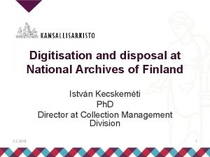 Digitisation and disposal at National Archives of Finland