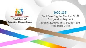 2020 2021 DVR Training for Clerical Staff Assigned