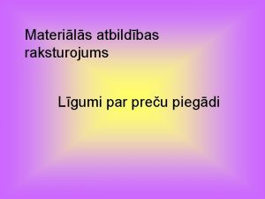 Materils atbildbas raksturojums Lgumi par preu piegdi Materils