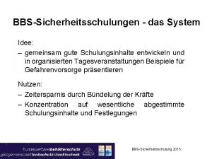 BBSSicherheitsschulungen das System Idee gemeinsam gute Schulungsinhalte entwickeln