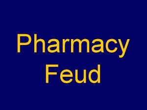 Pharmacy Feud Family Feud Rules Each round is