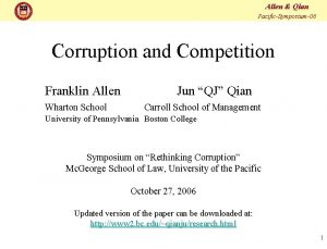 Allen Qian PacificSymposium06 Corruption and Competition Franklin Allen