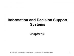 Information and Decision Support Systems Chapter 10 MSIS