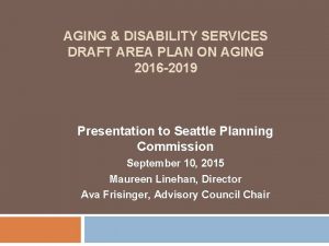 AGING DISABILITY SERVICES DRAFT AREA PLAN ON AGING