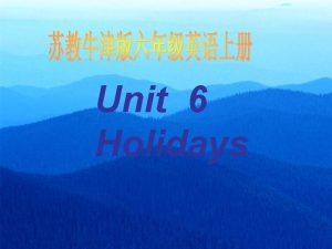 Unit 6 Holidays HOLIDAYS 3 8 Womens Day