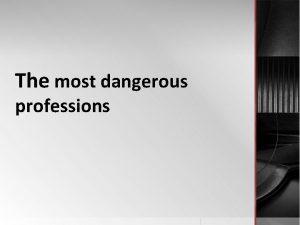 Most dangerous professions