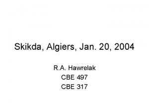 Skikda Algiers Jan 20 2004 R A Hawrelak