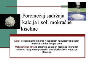 Poremeaj sadraja kalcija i soli mokrane kiseline Kalcij