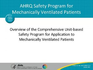 AHRQ Safety Program for Mechanically Ventilated Patients Overview