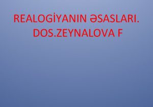 REALOGYANIN SASLARI DOS ZEYNALOVA F MVZU 1 Reologiyasnn