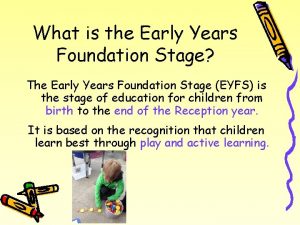 What is the Early Years Foundation Stage The