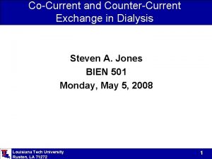 CoCurrent and CounterCurrent Exchange in Dialysis Steven A