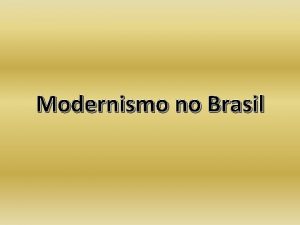 Modernismo no Brasil Cenrio social e econmico do