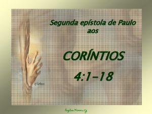 Segunda epstola de Paulo aos CORNTIOS 4 1