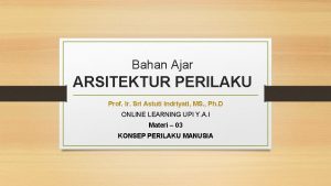 Bahan Ajar ARSITEKTUR PERILAKU Prof Ir Sri Astuti