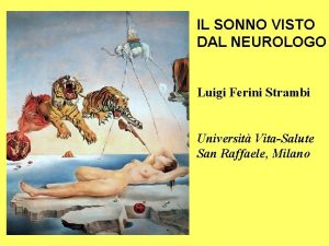 IL SONNO VISTO DAL NEUROLOGO Luigi Ferini Strambi