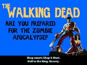 Are you prepared for the zombie apocalypse